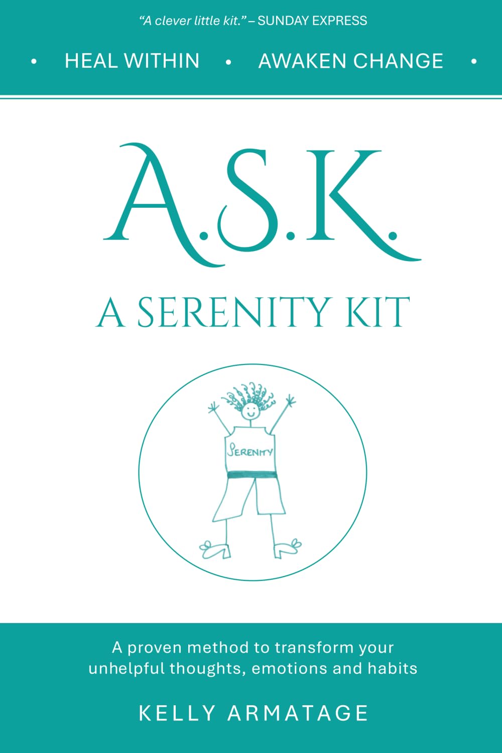 Libro: A.S.K. A Serenity Kit: A proven method to transform your unhelpful thoughts, emotions and habits