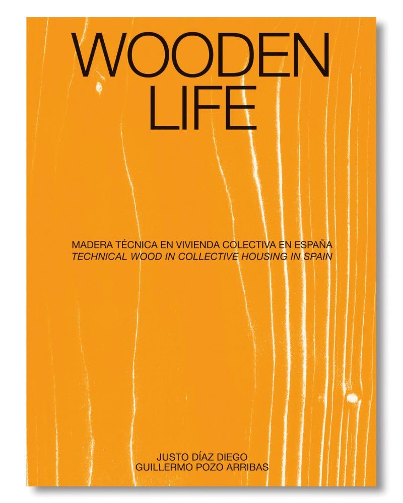Libro: Wooden Life. Madera Técnica en Vivienda Colectiva en España