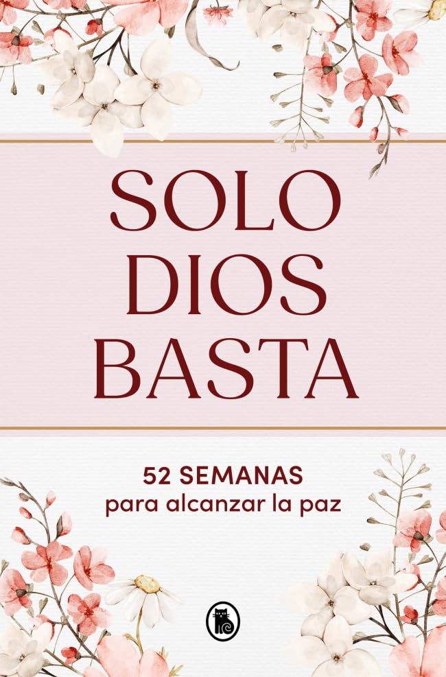 Libro: Solo Dios basta: 52 semanas para alcanzar la paz