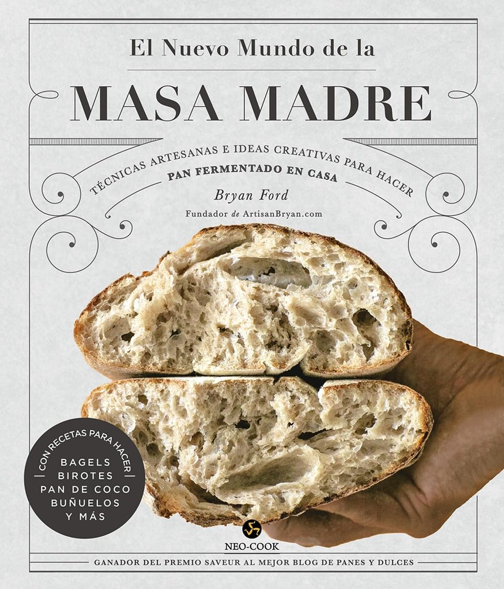 Libro: El nuevo mundo de la masa madre. Técnicas artesanas e ideas creativas para hacer pan fermentado en casa (NeoPerson Cook)