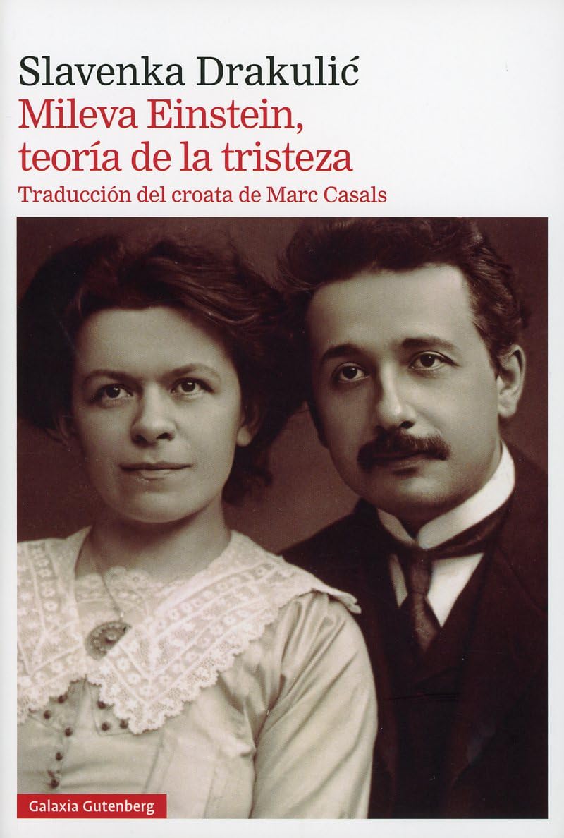 Libro: Mileva Einstein, teoría de la tristeza (Spanish Edition)