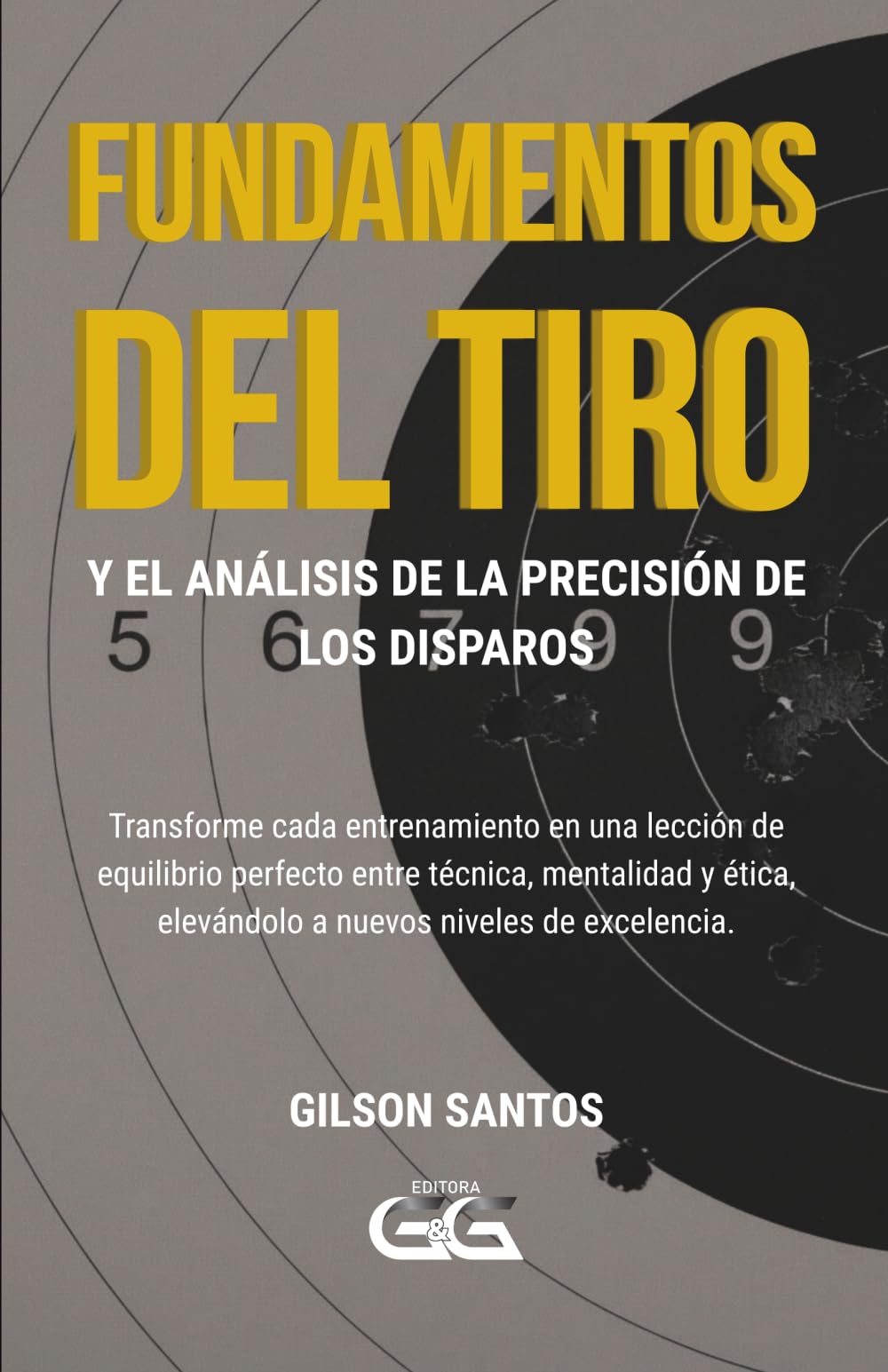 Libro: FUNDAMENTOS DEL TIRO: y el Análisis de la Precisión de los Disparos