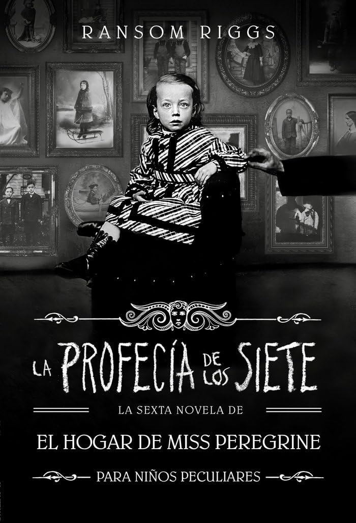 Libro: La profecía de los siete (El hogar de Miss Peregrine para niños peculiares 6)