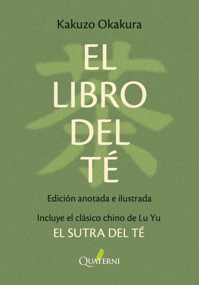 Libro: EL LIBRO DEL TE. NUEVA EDICION BOLSILLO ANOTADA E ILUSTRADA: Incluye el clásico chino: El Sutra del Té (JAPON ESENCIAL)