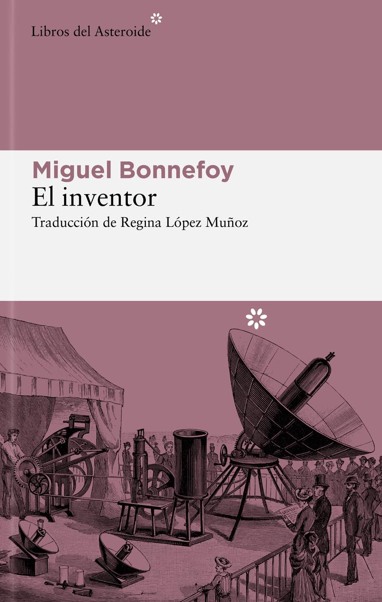 Libro: El inventor: 307 (Libros del Asteroide)