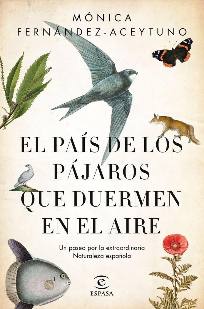 Libro: El país de los pájaros que duermen en el aire: Un paseo por la extraordinaria Naturaleza española (Fuera de colección)
