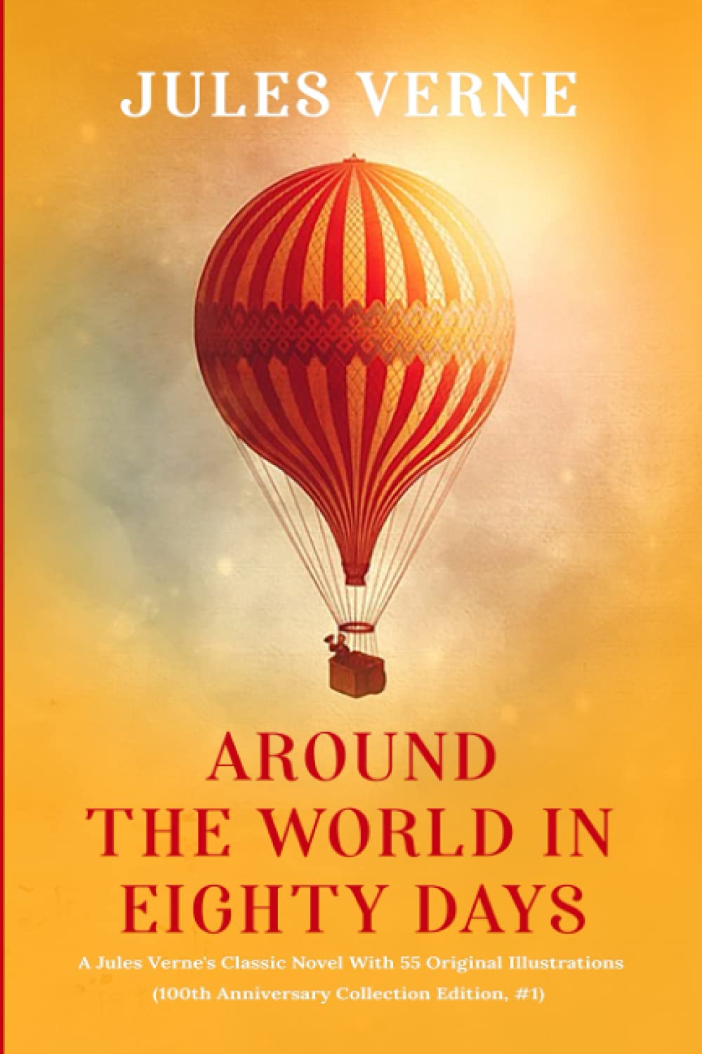Libro: Around the world in Eighty days: A Jules Verne's Classic Novel With 55 Original Illustrations (100th Anniversary Collection Edition, #1)