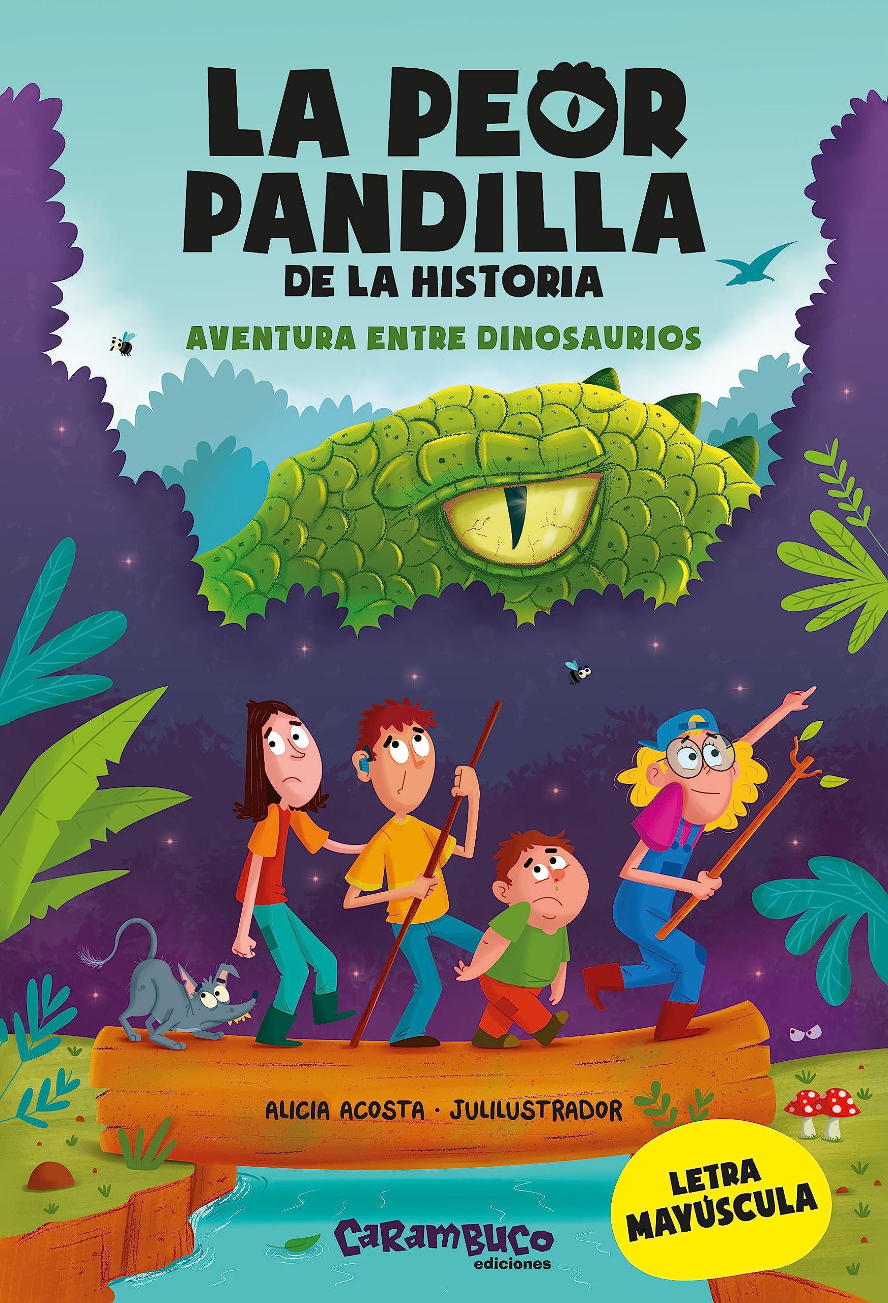 La peor pandilla de la historia. Aventura entre dinosaurios. Para aprender a leer. Letra mayúscula. 1.º título de la colección de aventuras en tapa blanda. + 6 años (Ya leemos)