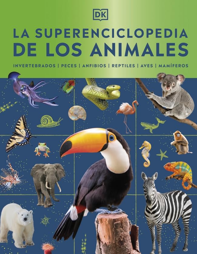 La superenciclopedia de los animales: Invertebrados | Peces | Anfibios | Reptiles | Mamíferos (Enciclopedia visual juvenil)