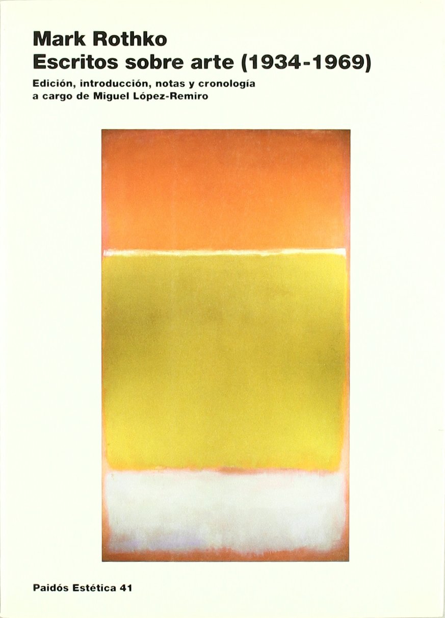 Libro: Escritos sobre arte (1934-1969): Edición, introducción, notas y cronología a cargo de Miguel López-Remiro (Estetica) (Spanish Edition)
