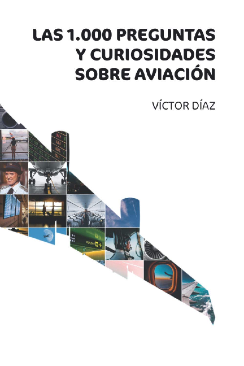 Libro: 1000 preguntas y curiosidades sobre aviación