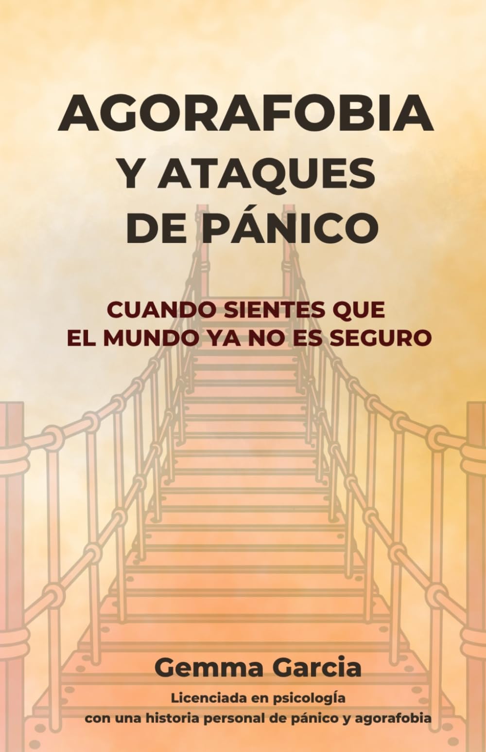 Libro: AGORAFOBIA Y ATAQUES DE PÁNICO: Cuando sientes que el mundo ya no es seguro. Un proceso honesto para afrontar la ansiedad y recuperar autonomía. (Recupera tu mundo) (Spanish Edition)