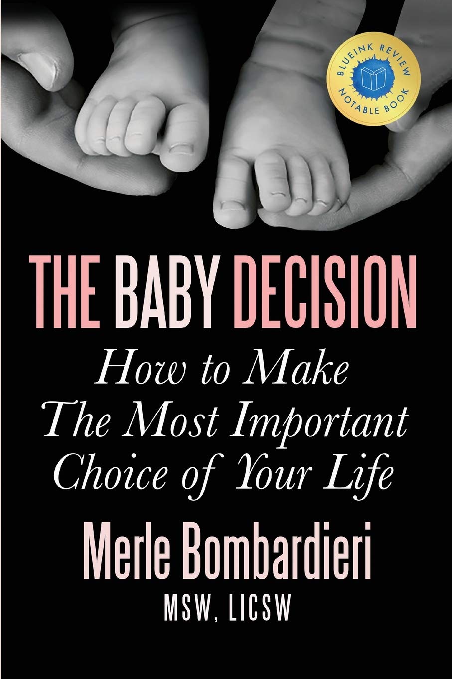 Libro: The Baby Decision: How to Make The Most Important Choice of Your Life