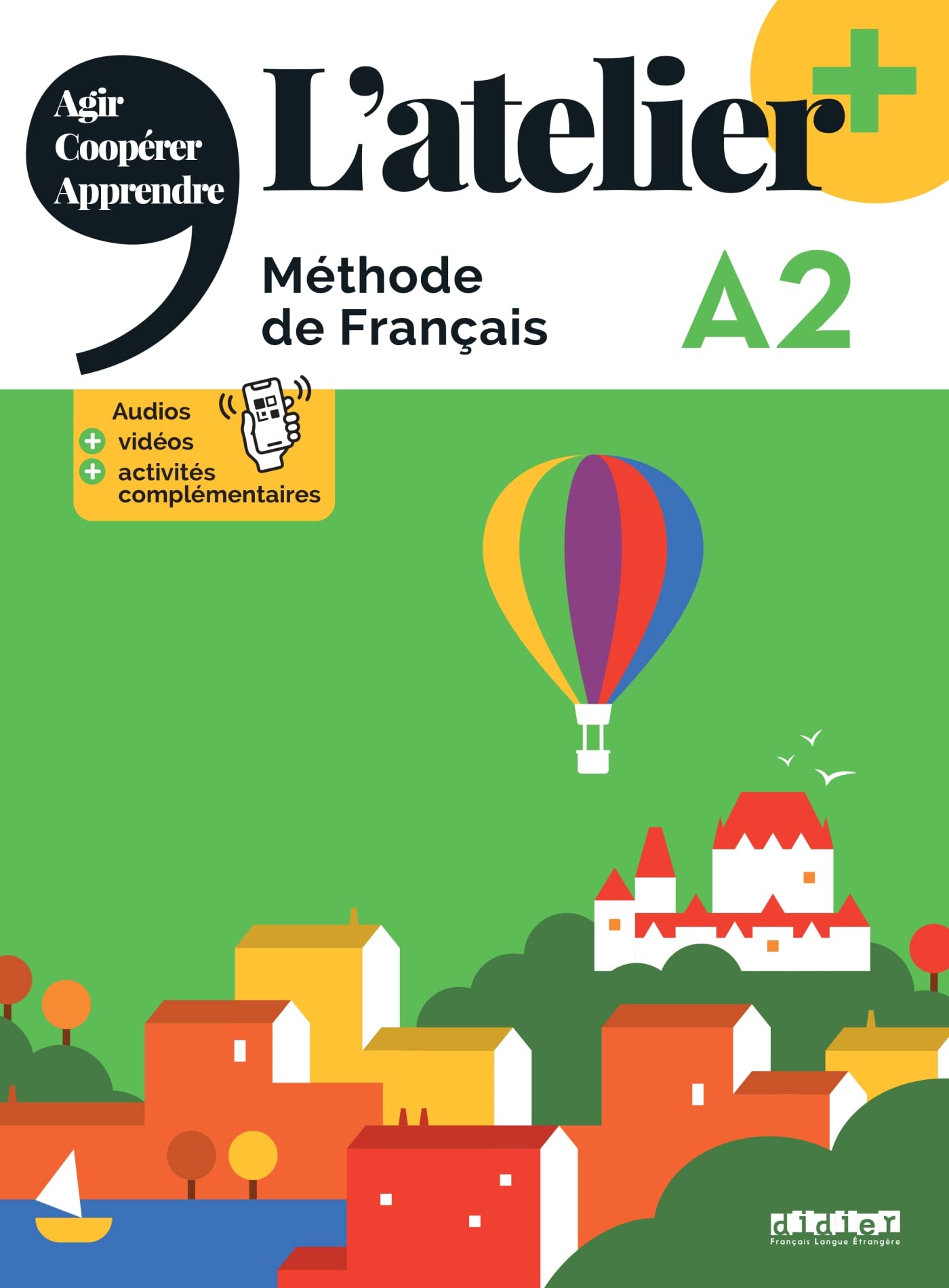 Libro: L'ATELIER PLUS A2 ELEVE + APP 2 BACH 2023: Méthode de français