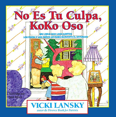Libro: No Es Tu Culpa, Koko Oso: It's Not Your Fault, Koko Bear (Lansky, Vicki) (Spanish Edition)