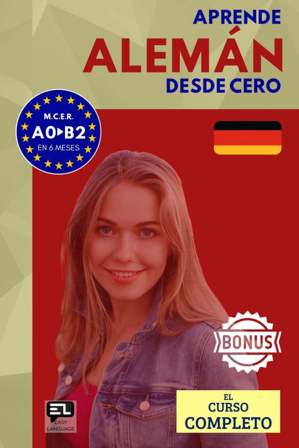 Libro: Aprende ALEMÁN desde cero (el curso completo): El curso para hispanohablantes. Habla y entiende en 1 año sin esfuerzo