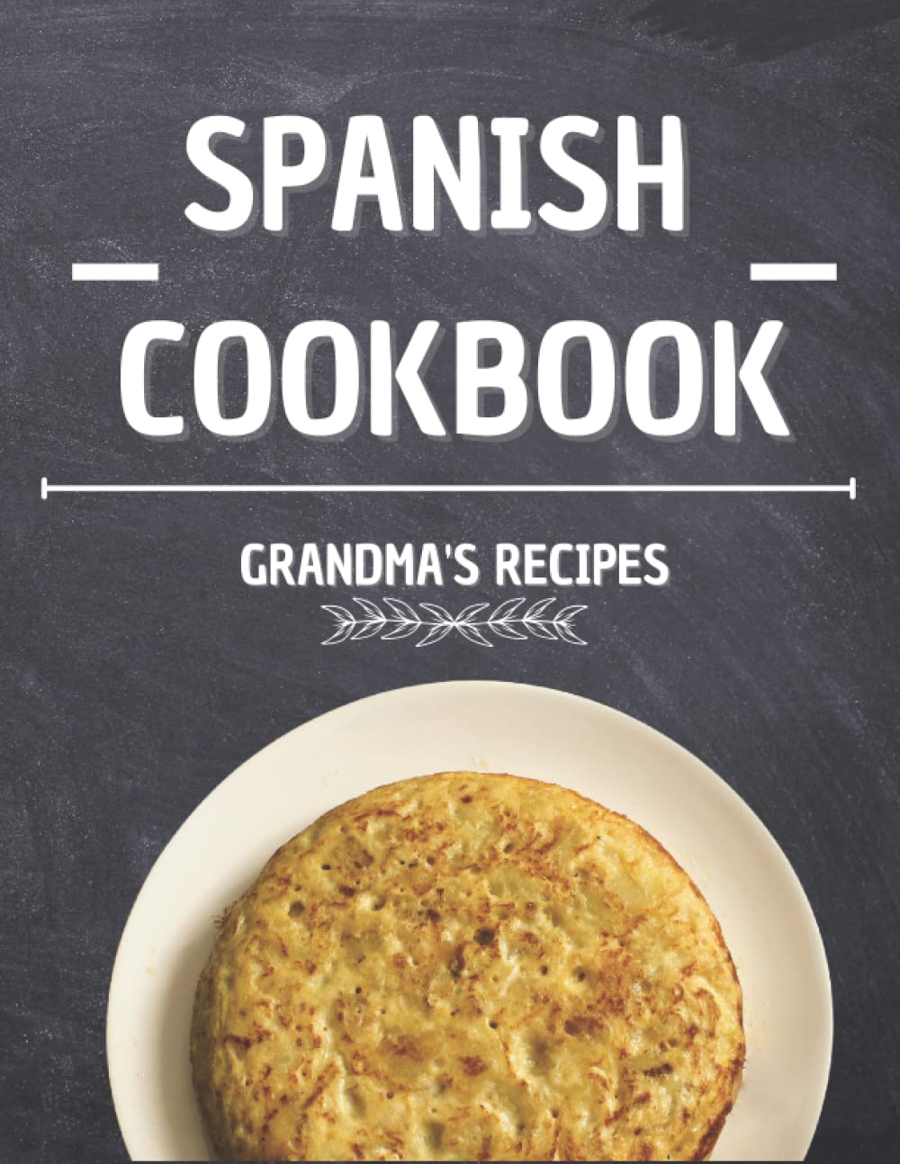 Libro: Spanish Recipe Book: Mediterranean Recipes - Grandma's Recipes - Recipes with Images