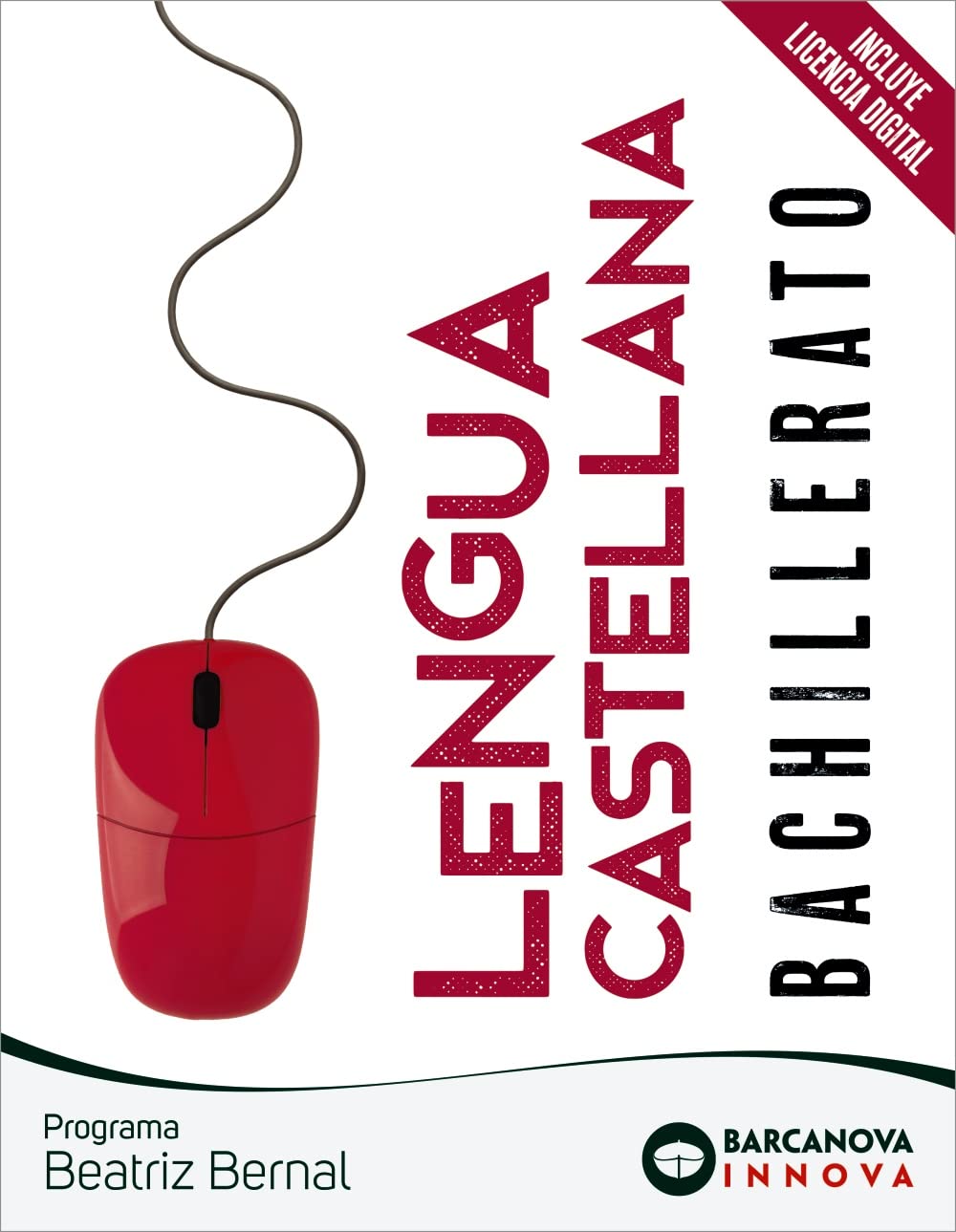 Libro: Beatriz Bernal Bachillerato. Lengua castellana