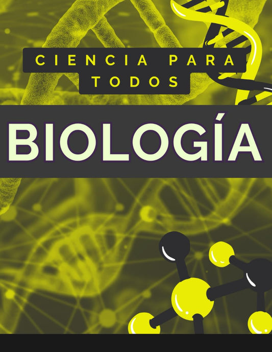BIOLOGÍA. TODO EN UN LIBRO: Aprende biología desde cero. Libro completo sobre lo fundamental de la biología (TODO SOBRE CIENCIA)