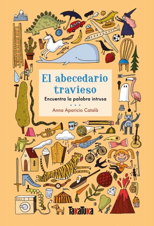 El Abecedario travieso: Encuentra la palabra instrusa (INFANTIL)