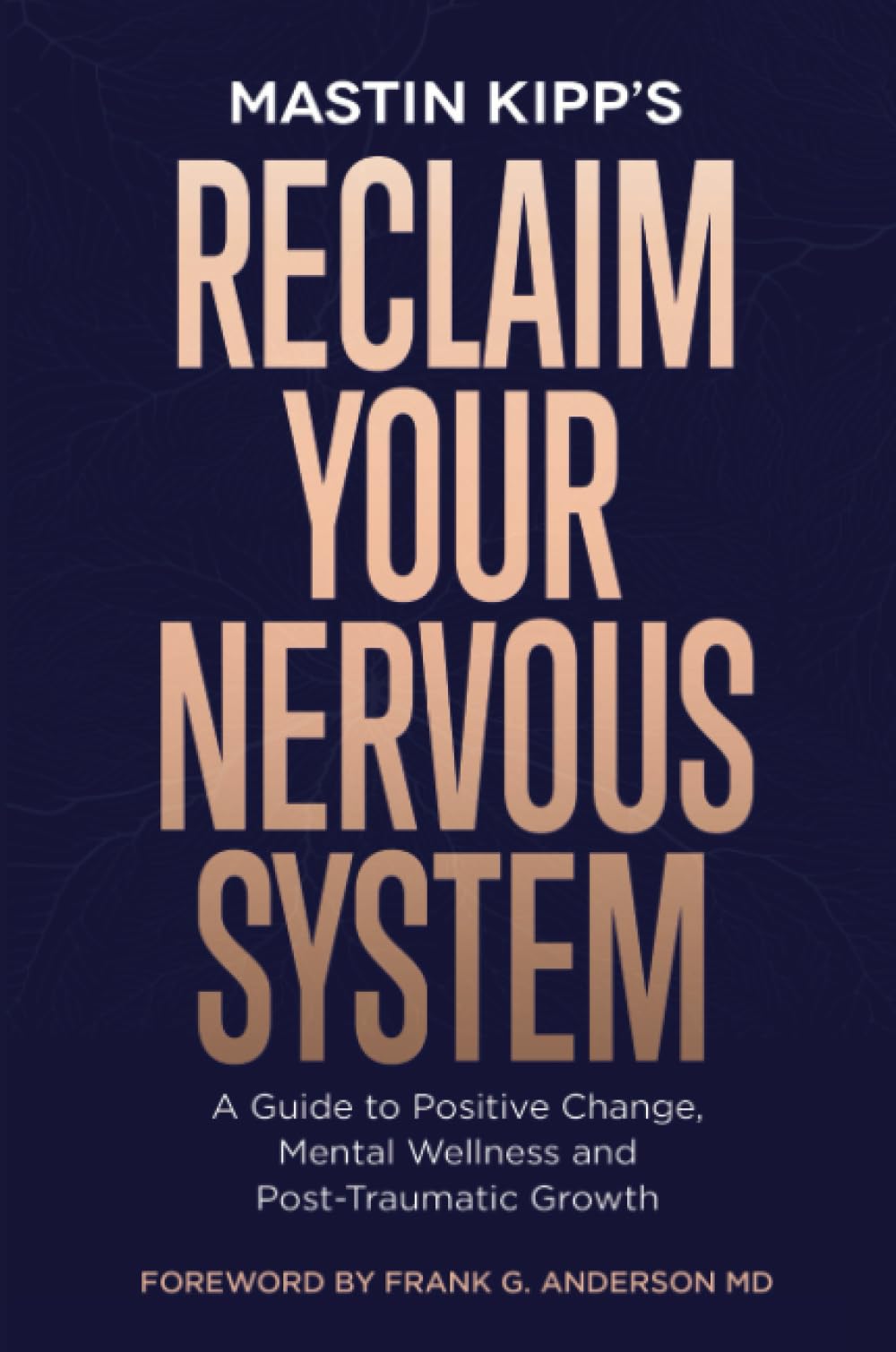 Libro: Reclaim Your Nervous System: A Guide to Positive Change, Mental Wellness, and Post-Traumatic Growth