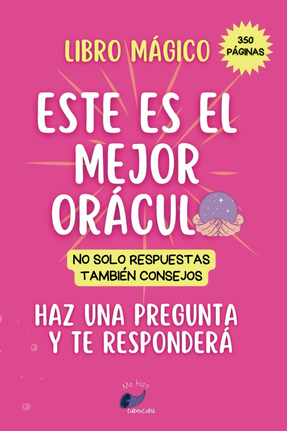 Libro: Este es el mejor Oráculo. Tu guía definitiva de Respuestas y Consejos. 350 páginas. Sección de SI o NO y Sección de Consejos: Acompaña tiradas de ... regalo para mujeres y hombres (Curnocopia)