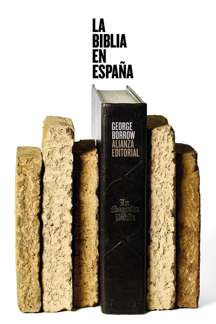 Libro: La Biblia en España: Viajes, aventuras y prisiones de un inglés en su intento de difundir las Escrituras por la Península