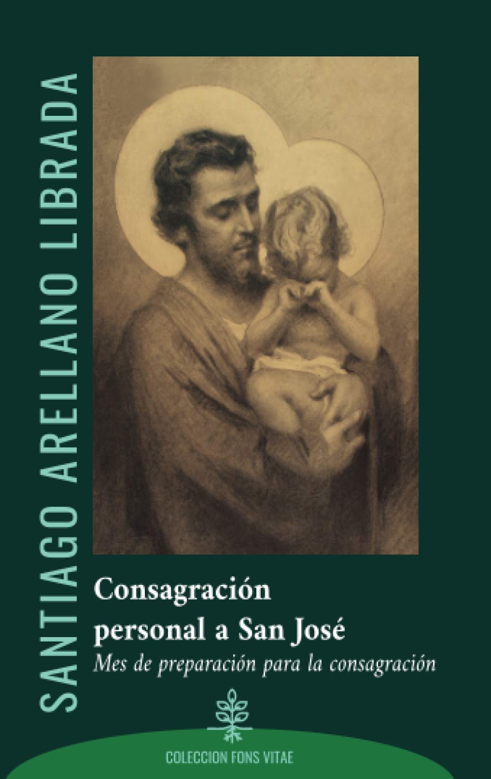 Libro: consagracion personal a san jose: Mes de preparación para la consagración (Spanish Edition)