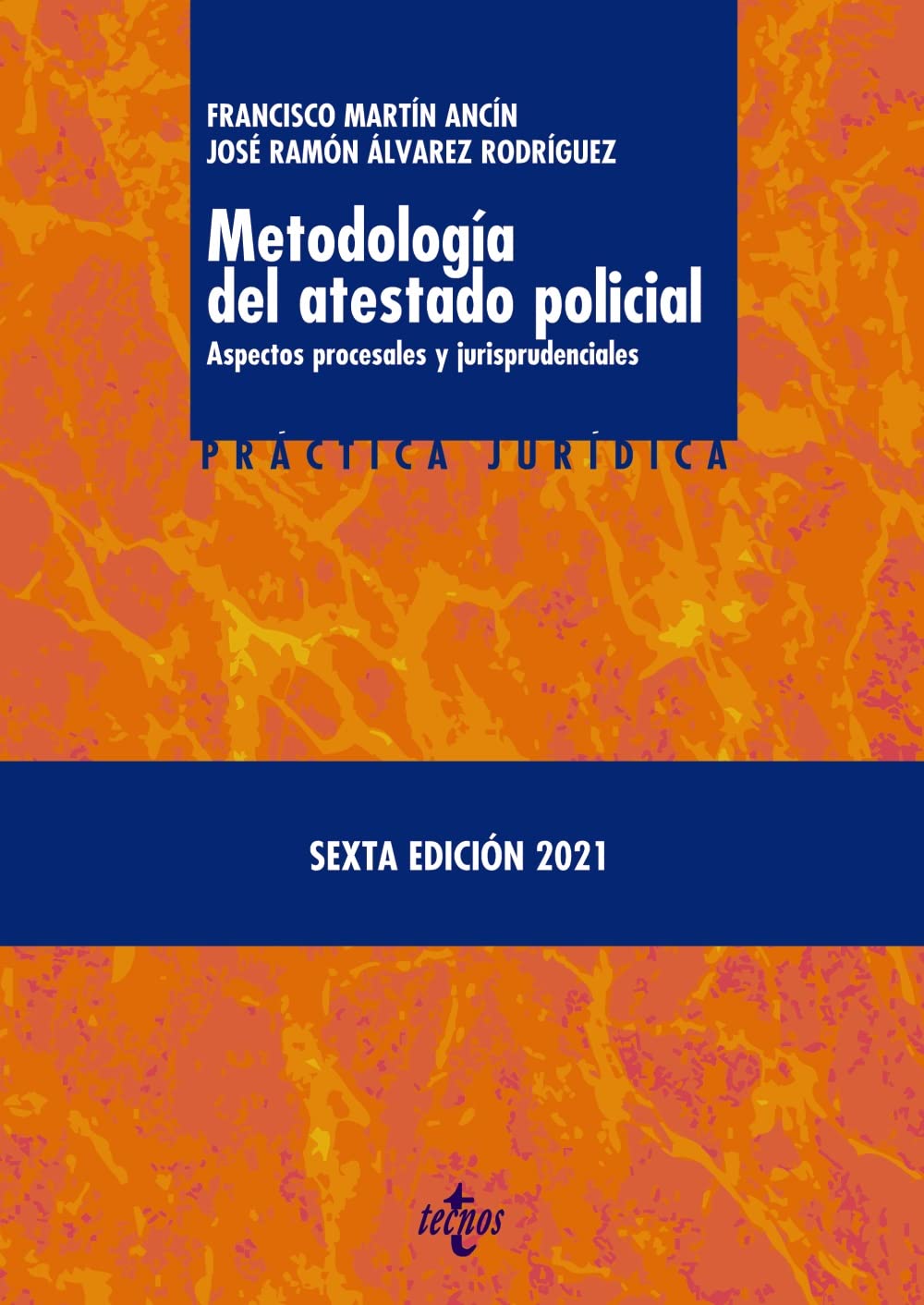 Libro: Metodología del atestado policial: Aspectos procesales y jurisprudenciales