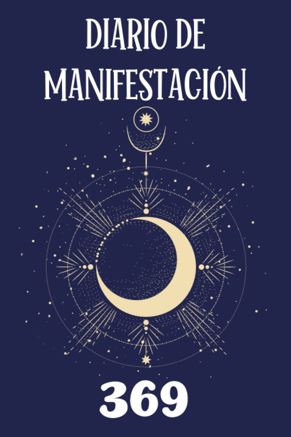 Libro: Diario de Manifestación: Con Afirmaciones Positivas en Español (Spanish Edition)