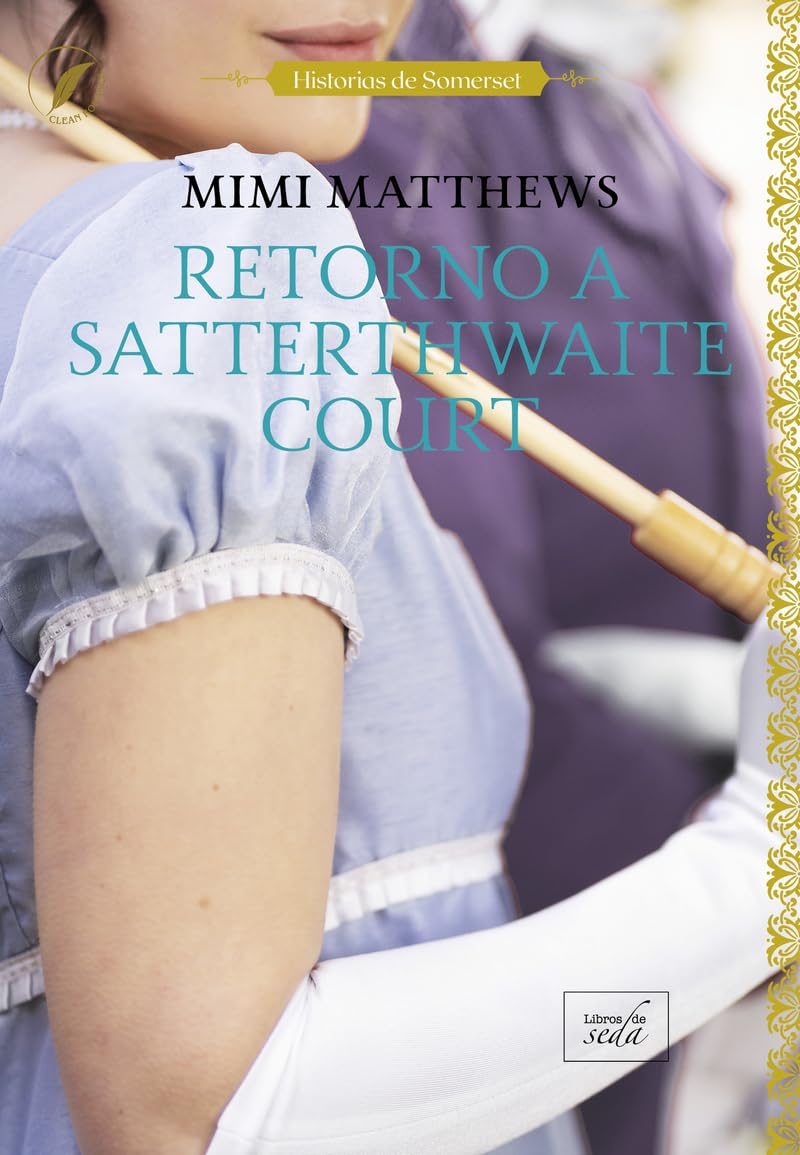 Libro: Retorno a Satterthwaite Court: Historias de Somerset 3 (Clean Romance)