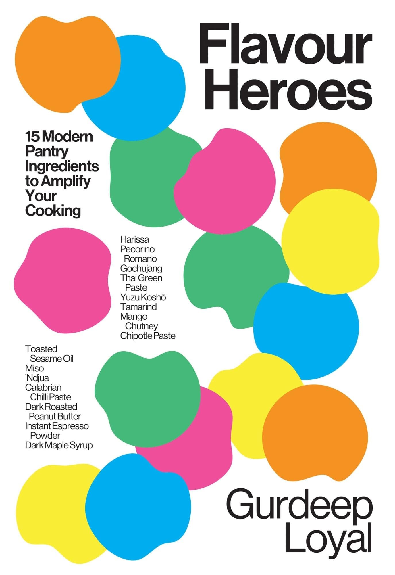Libro: Flavour Heroes: 15 Modern Pantry Ingredients to Amplify Your Cooking