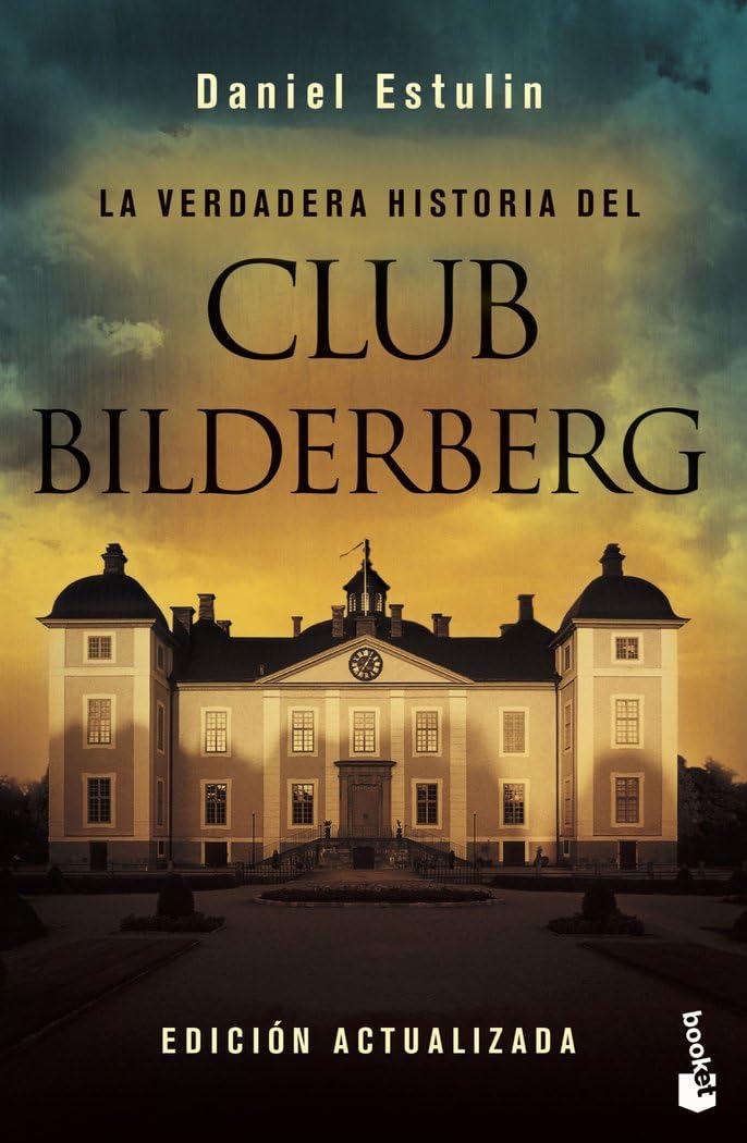 Libro: La verdadera historia del Club Bildelberg (Spanish Edition)