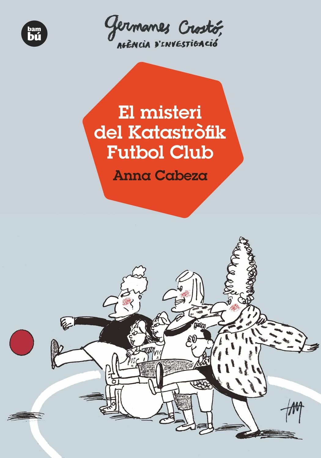 Libro: Germanes Crostó. Agència d'investigació. El misteri del Katastròfik Futbol Club