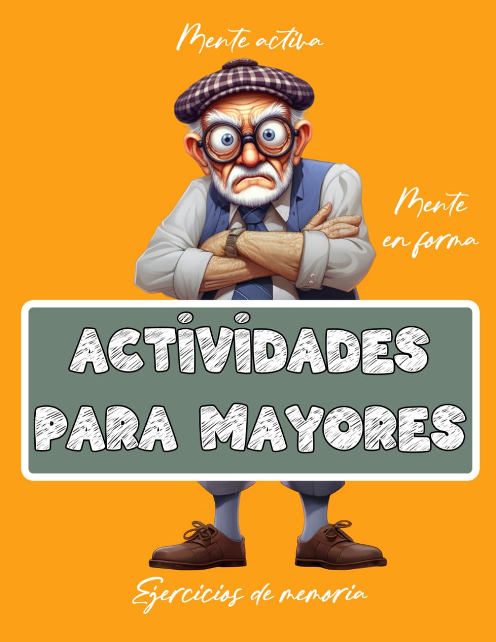 Libro de Actividades para Mayores | Ejercicios y Juegos para la memoria | Estimulación Cognitiva y Pasatiempos | Demencia, Alzheimer, Parkinson ... para personas mayores) (Spanish Edition)