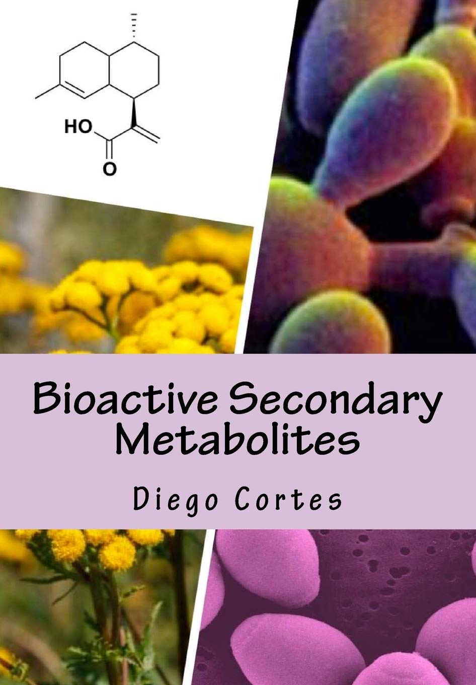 Libro: Bioactive Secondary Metabolites: The Drugs that Nature provides
