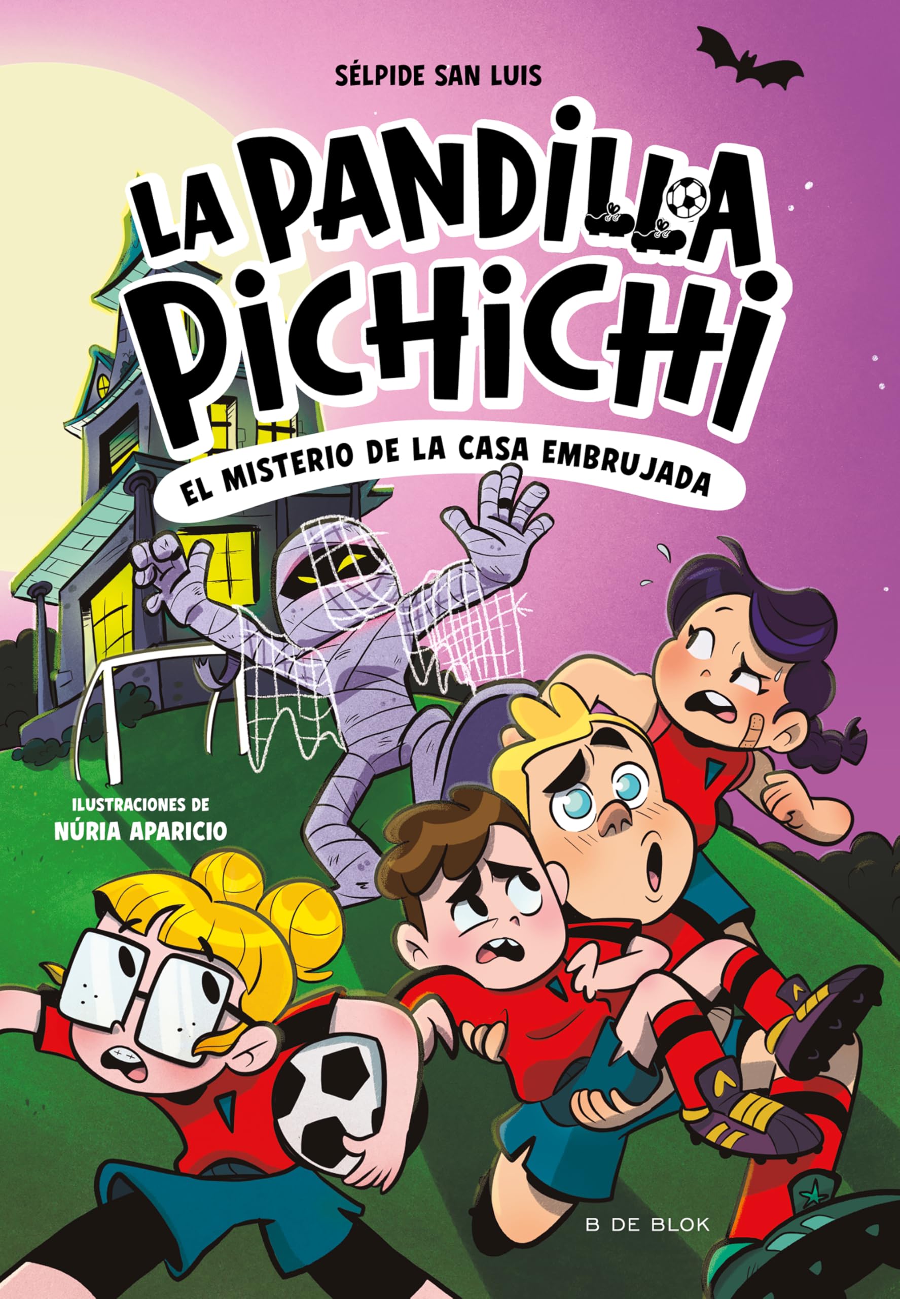 La Pandilla Pichichi 5 - El misterio de la casa embrujada (Libros de fútbol)