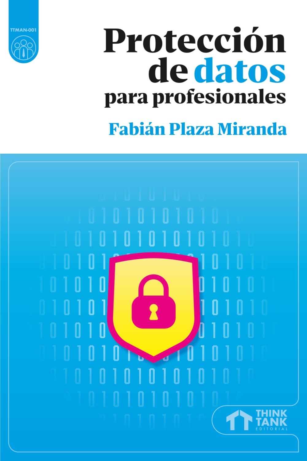 Libro: Protección de datos para profesionales (Manual técnico) (Spanish Edition)