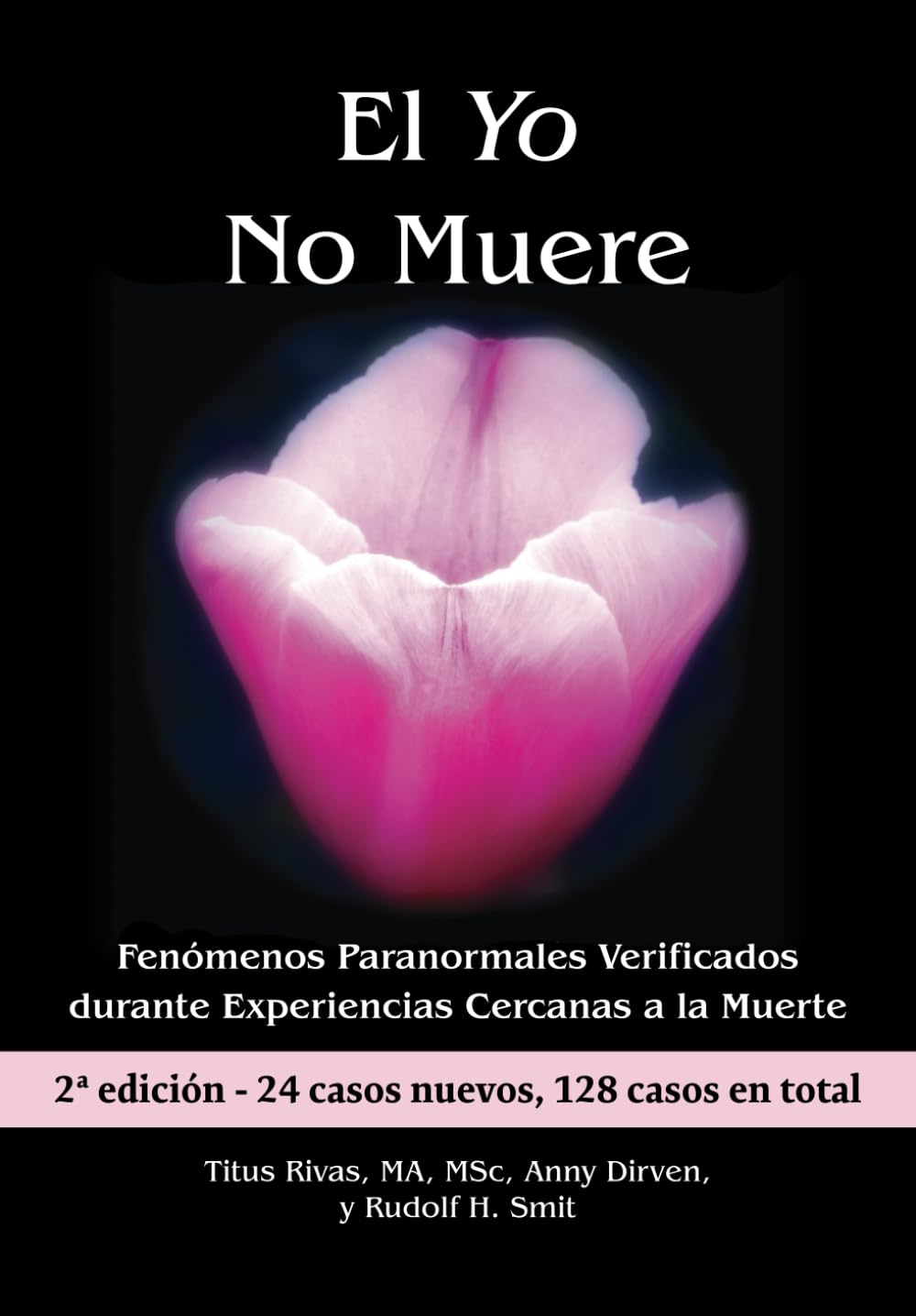 Libro: El Yo No Muere: Fenómenos Paranormales Verificados durante Experiencias Cercanas a la Muerte
