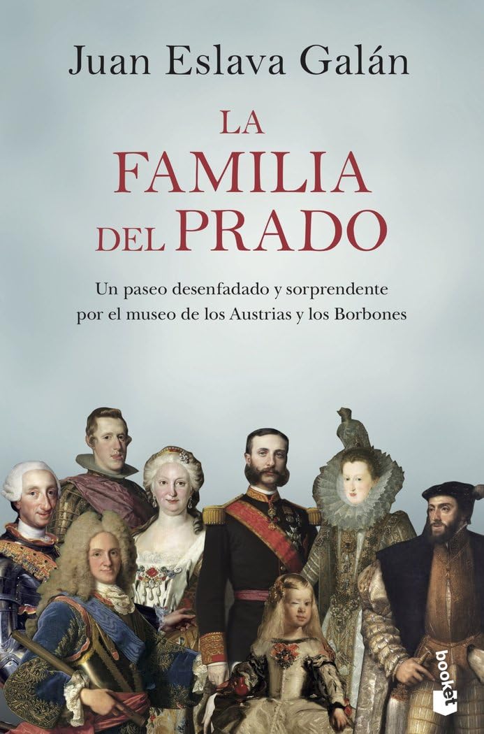 Libro: La familia del Prado: Un paseo desenfadado y sorprendente por el museo de los Austrias y los Borbones (Historia)