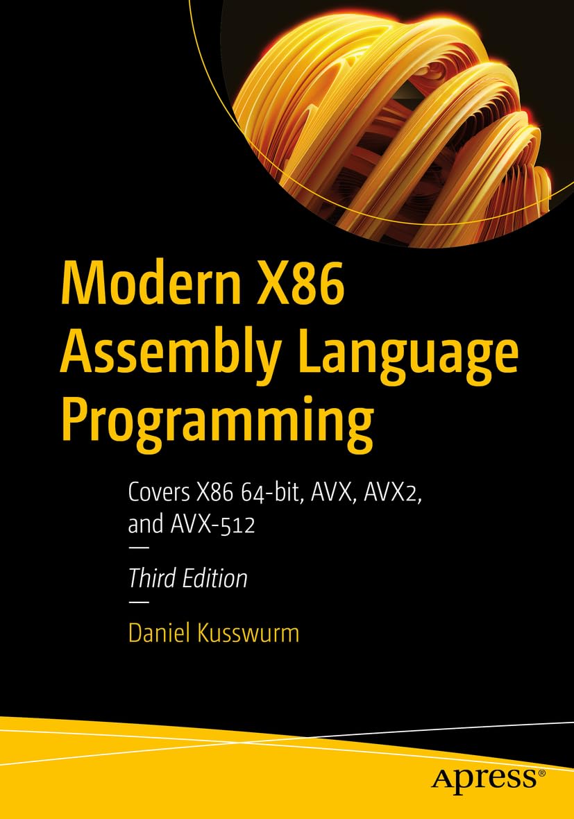 Libro: Modern X86 Assembly Language Programming: Covers X86 64-bit, AVX, AVX2, and AVX-512