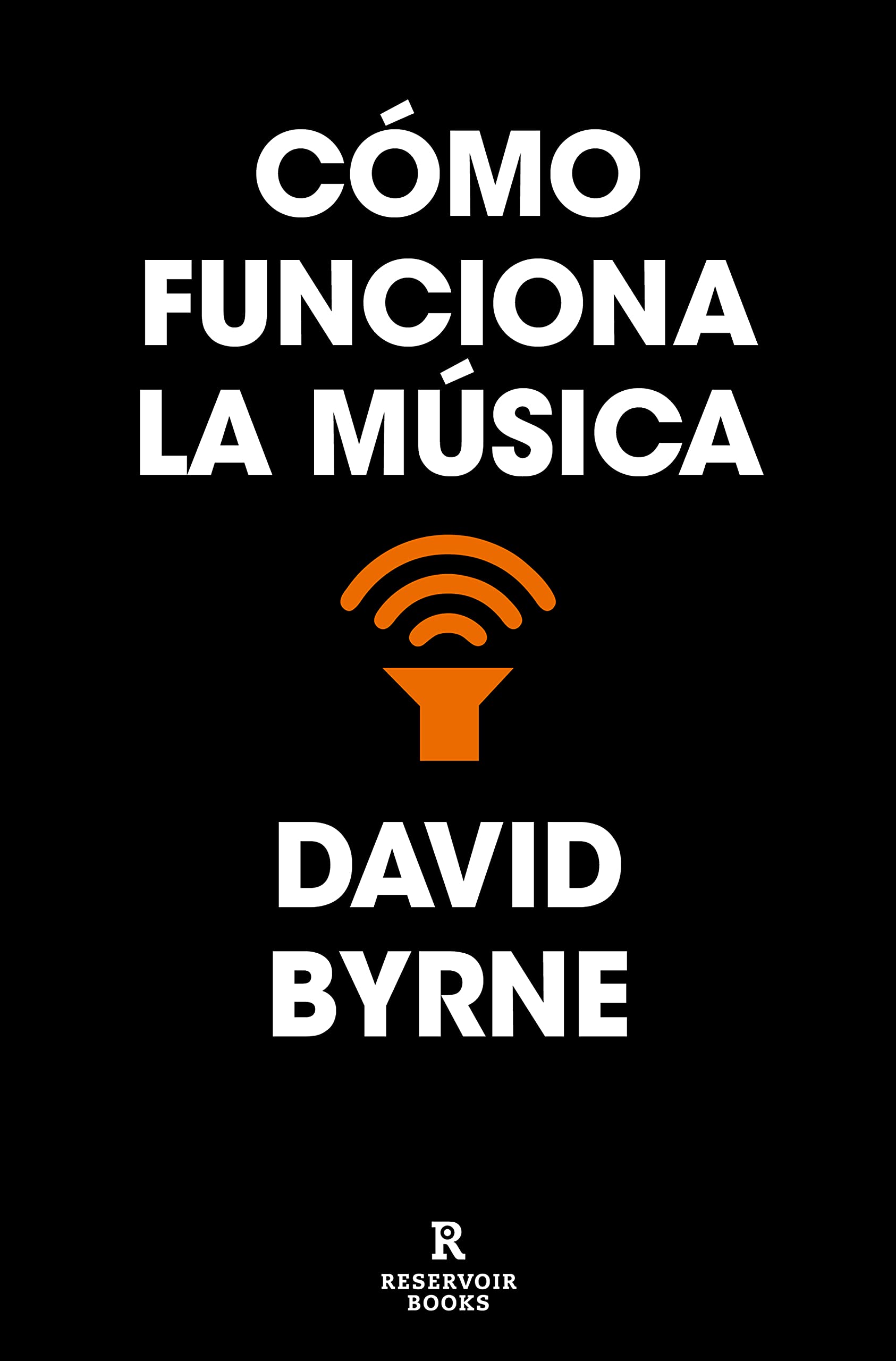 Libro: Cómo funciona la música (Reservoir Narrativa)