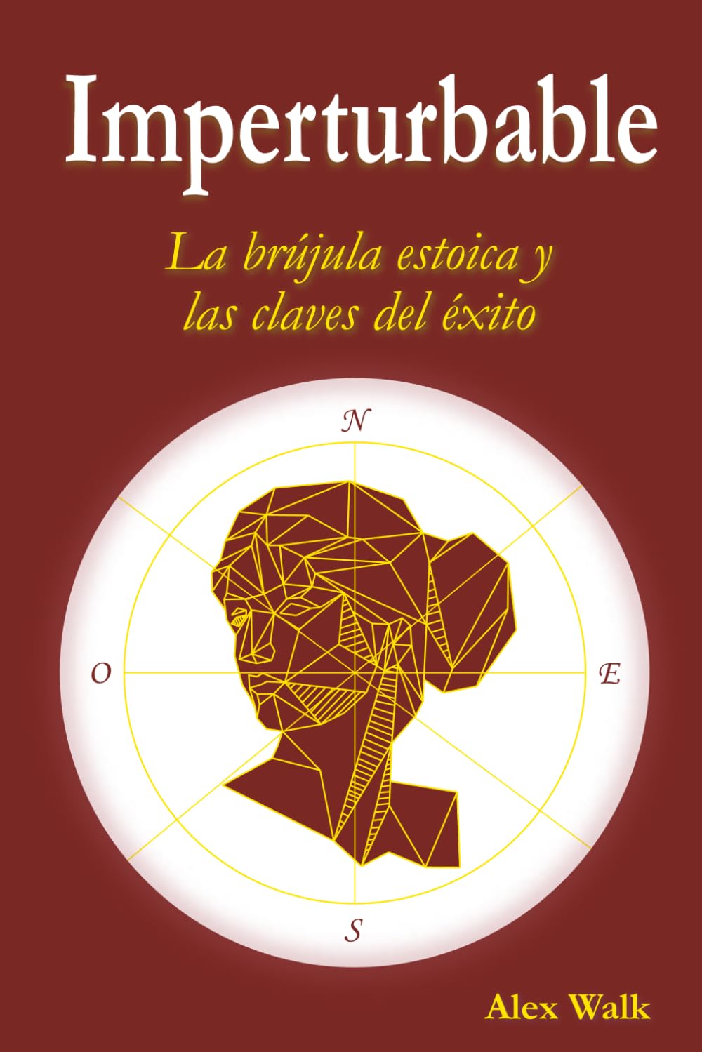 Libro: IMPERTURBABLE: La brújula estoica y las claves del éxito (Spanish Edition)