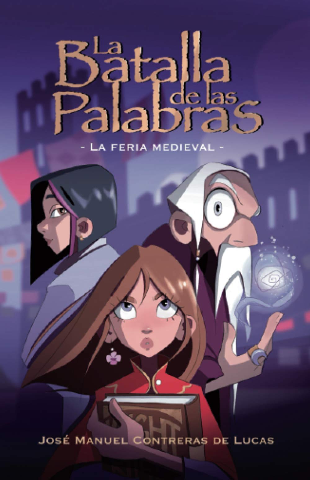 Libro: La Batalla de las Palabras I –La Feria Medieval– (Spanish Edition)