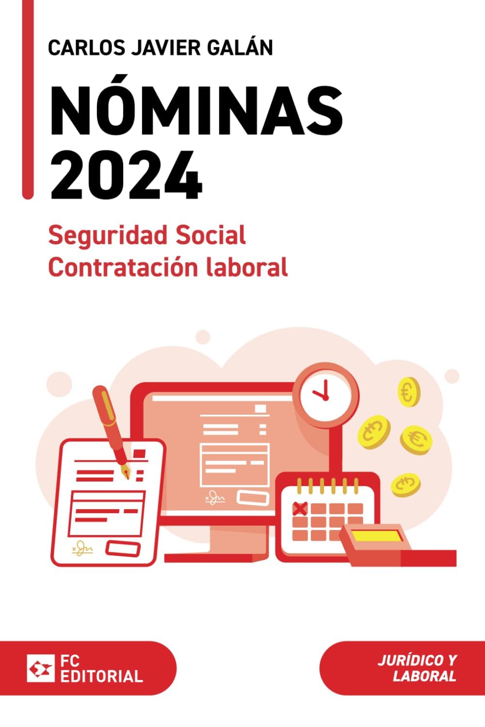 Libro: Nóminas Seguridad Social y Contratación Laboral 2024 (Spanish Edition)
