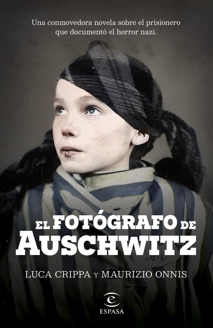 Libro: El fotógrafo de Auschwitz (Espasa Narrativa)