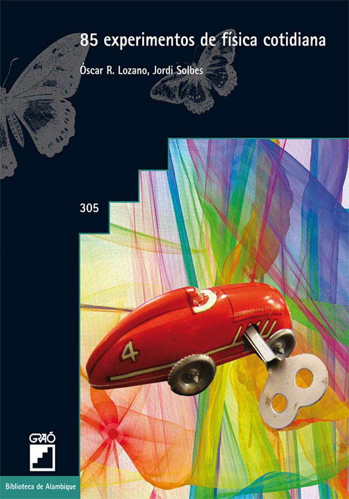 Libro: 85 experimentos de física cotidiana: 305 (Biblioteca de Alambique)