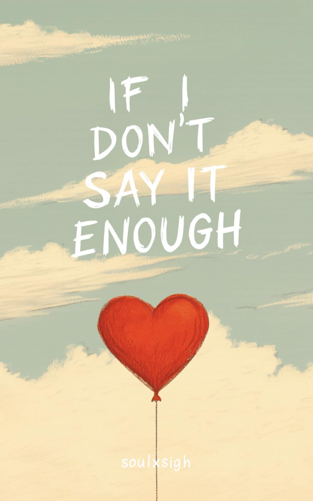 Libro: If I Don’t Say It Enough