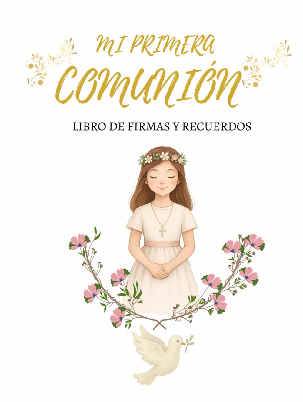 Libro: Mi Primera Comunión: Libro de firmas y recuerdos: Versión extendida a todo color, con espacio para dedicatorias, álbum de fotos de comunión y árbol de ... | Recuerdo inolvidable (Spanish Edition)