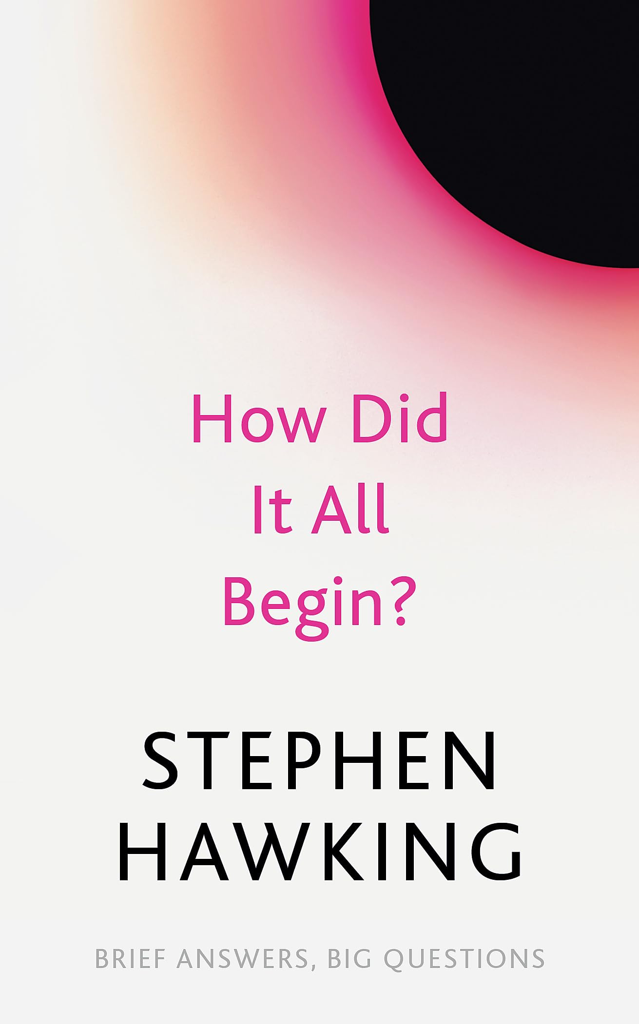 Libro: How Did It All Begin? (Brief Answers, Big Questions)